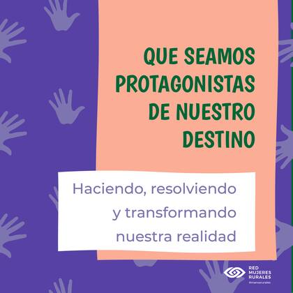 La Red Mujeres Rurales lanzó la campaña “Manos Rurales”, con el objetivo de recorrer la diversidad presente en los quehaceres de la ruralidad argentina y para destacar el potencial de la acción colectiva