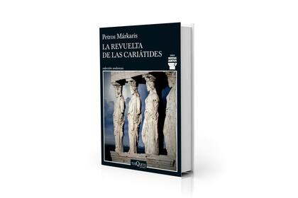 "La revuelta de las cariátides" (Tusquets, $28.900), la última novela policial de Petros Márkaris