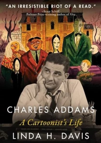 La tapa del libro Charles Addams, a cartoonist's life, de Linda H. Harris, repasa la fantástica vida del autor de Los locos Addams