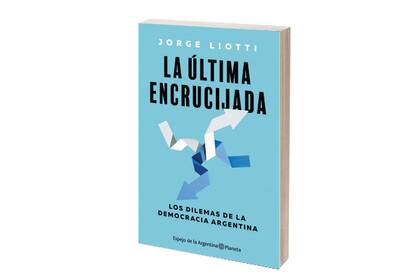 "La última encrucijada", de Jorge Liotti