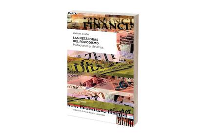 Las metáforas del periodismo, de Adriana Amado (Ampersand)