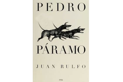 Una de las pocas novelas favoritas de Borges escritas en español: "Pedro Páramo", de Juan de Rulfo.