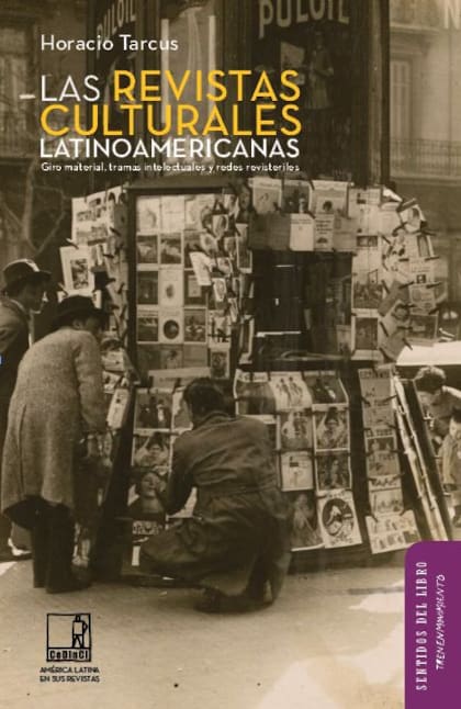 Las revistas culturales latinoamericanas, de Horacio Tarcus