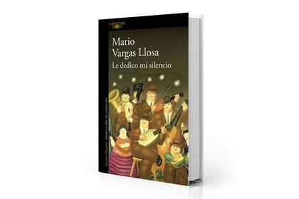 "Le dedico mi silencio" (Alfaguara), de Mario Vargas Llosa