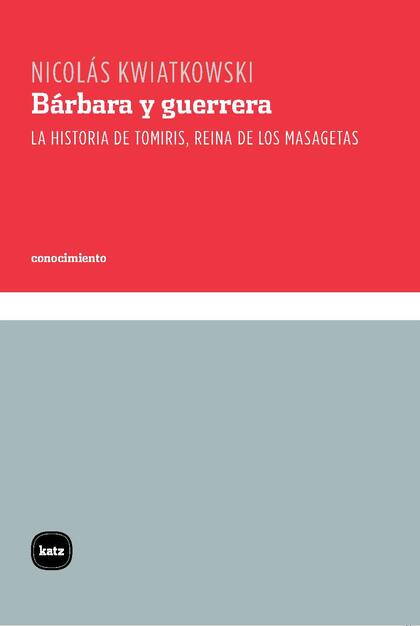 Libro Bárbara y guerrera, de Nicolás Kwiatkowski