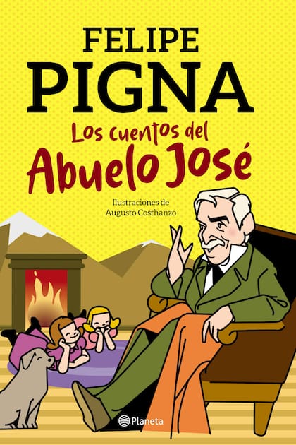 Los cuentos del abuelo José, de Felipe Pigna