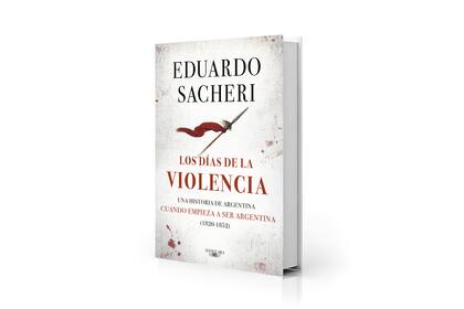 "Los días de la violencia" (Alfaguara; $24.499)
