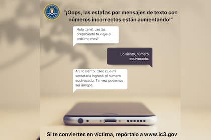 Los estafadores simulan haber enviado un mensaje de texto a un número equivocado y buscan hablar con las víctimas