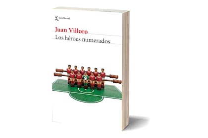 "Los héroes numerados", de Juan Villoro (Seix Barral, $34.900)