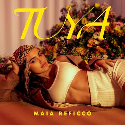 Maia Reficco se lanzó como cantante con "Tuya", una canción con una fuerte impronta feminista