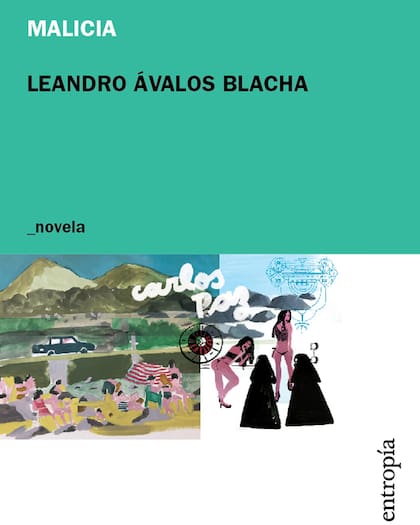 Malicia / Leandro Ávalos Blacha
Entropía