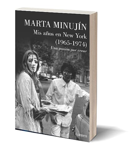 Marta Minujín. Mis años en New York (1965-1974), publicado por Lumen