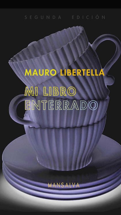 Mauro Libertella - Mi libro enterrado