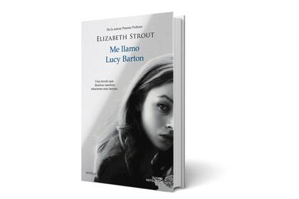 Me llamo Lucy Barton, Elizabeth Strout