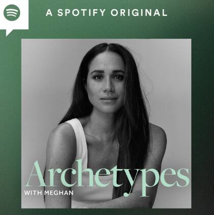 Meghan Markle también suspendió su exitoso podcast Archetypes, de Spotify
