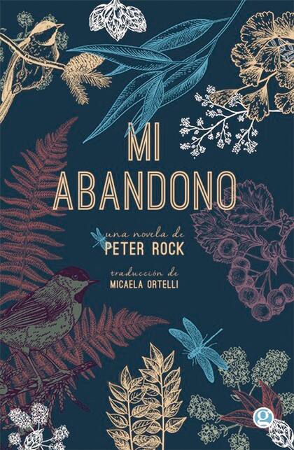 Mi abandono fue publicada originalmente en 2009 y es la primera novela de Peter Rock en ser lanzada en español