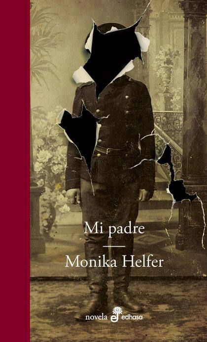 "Mi padre", Monika Helfer, Edhasa