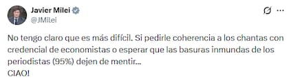 Minutos después de su primer publicación en respuesta a lo dicho por Cavallo, el Presidente se refirió a "los chantas con credencial de economistas"
