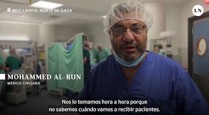Mohammed al-Run, médico cirujano del Hospital Indonesian, a 5 kilómetros de la frontera de Gaza del norte.