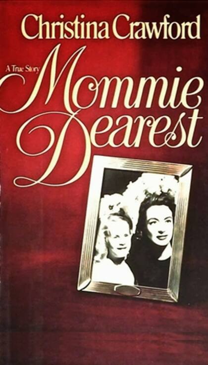 Mommie Dearest fue llevado al cine en 1981, con Faye Dunaway en la piel de Crawford
