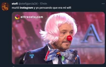 "Murió instagram y yo pensaba que era mi wifi"