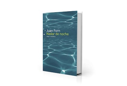 "Nadar de noche", de Juan Forn, Emecé; reúne ocho cuentos del escritor