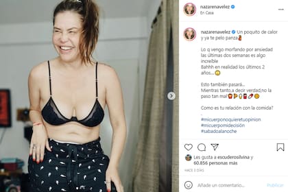 Nazarena Vélez y su posteo al natural: "Un poquito de calor y te pelo panza"