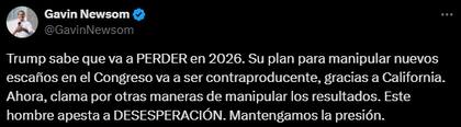 Newsom respondió que Trump pretende manipular las elecciones porque va a perder en 2026