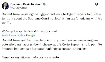 Newsom señaló a Trump por "hacer un berrinche" por el tema de los aranceles y el fallo de la Corte Suprema