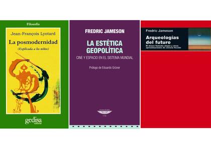 Para leer a Fredric Jameson: "La posmodernidad (explicada a los niños)", "La estética geopolítica" y "Arqueologías del futuro"