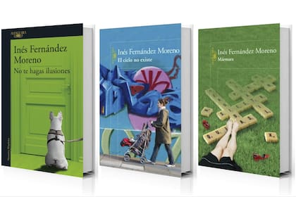 Para leer a Inés Fernández Moreno: cuentos de "No te hagas ilusiones", la premiada novela "El cielo no existe" y "Mármara", volumen de cuentos