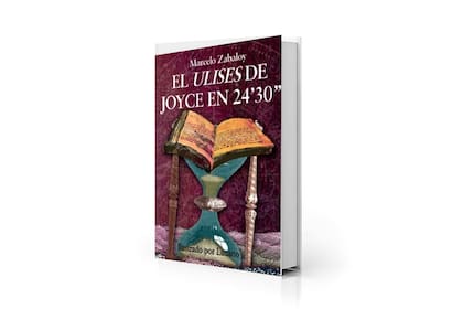 Para los que, como Borges, no tienen tiempo de leer la novela de Joyce, el escritor y traductor Marcelo Zabaloy preparó una versión abreviada que se lee en menos de media hora
