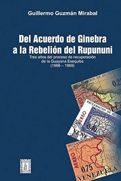 Para su libro, el historiador venezolano Guillermo Guzmán Mirabal consiguió evidencias de que la implicación venezolana en los sucesos ocurridos en Rupununi en 1969