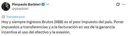 Pierpaolo Barbieri criticó el impuesto de Ingresos Brutos (Fuente: X @pbarbieri)