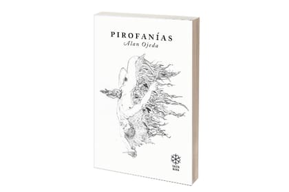 Pirofanías, de Alan Ojeda