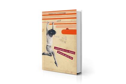 Portada de "Autobiografía con objetos", de Fernanda García Lao