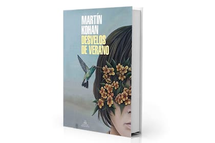 Portada de "Desvelos de verano", de Martín Kohan