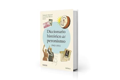 Portada de "Diccionario histórico del peronismo. 1943-1955", coedición de Eduntref y Crítica