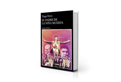 Portada de "El padre de la niña muerte", novela de Tiago Ferro