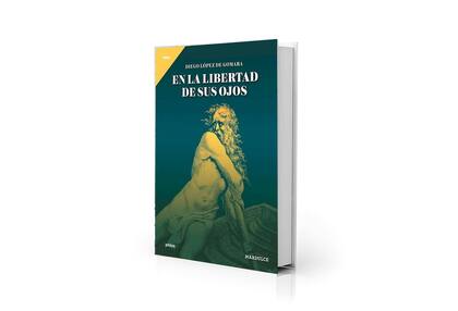 Portada de "En la libertad de sus ojos", de Diego López de Gomara