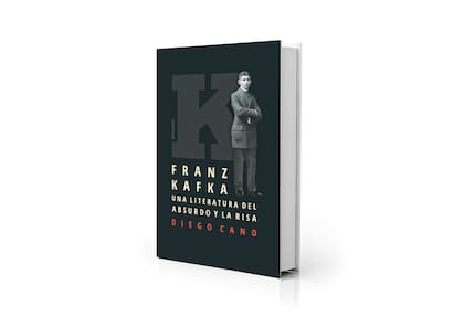 Portada de "Franz Kafka. Una literatura del absurdo y la risa", de Diego Cano