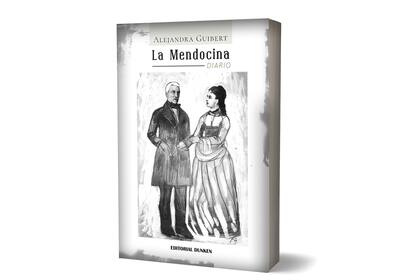 Portada de "La Mendocina", novela histórica en forma de diario, de Alejandra Guibert