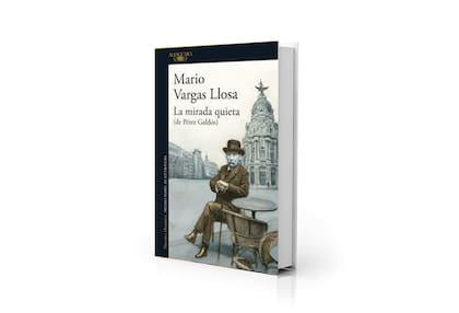Portada de "La mirada quieta (de Pérez Galdós)", de Mario Vargas Llosa