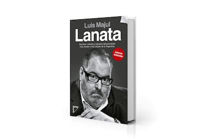 Portada de la nueva edición de "Lanata. Secretos, virtudes y pecados del periodista más amado y más odiado de la Argentina"