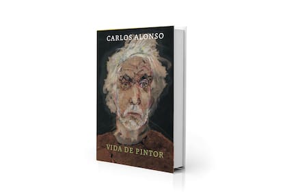 Portada de Libro Vida de Pintor de Carlos Alonso.