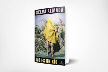 Portada de "No es un río", novela de Selva Almada publicada en 2020 por Random House