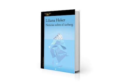 Portada de "Noticias sobre el iceberg", nueva novela de Liliana Heker