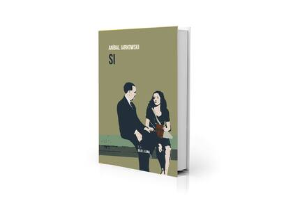 Portada de "Si", novela de Aníbal Jarkowski