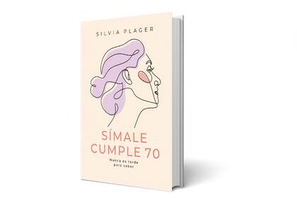 Portada de "Símale cumple 70", nueva novela de Silvia Plager