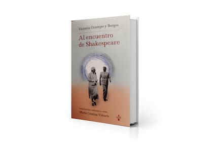 Portada de "Victoria Ocampo y Borges al encuentro de Shakespeare", publicado por Sur